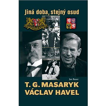 T. G. Masaryk a Václav Havel (978-80-722-9325-4)
