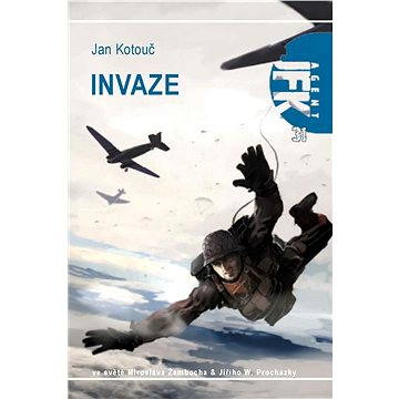 JFK 031 Invaze (978-80-738-7706-4)