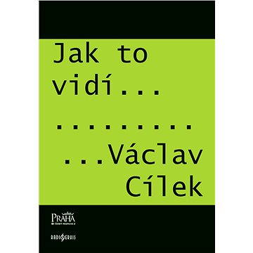 Jak to vidí Václav Cílek (978-80-862-1284-5)