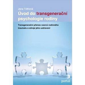 Úvod do transgenerační psychologie rodiny (978-80-736-7856-2)