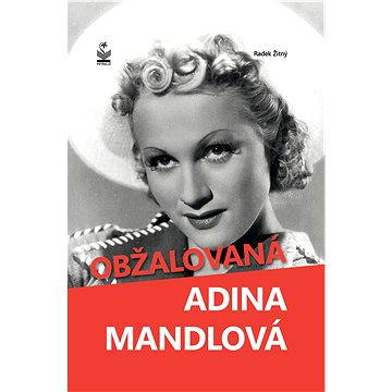 Obžalovaná Adina Mandlová (978-80-722-9378-0)