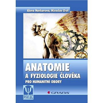 Anatomie a fyziologie člověka (978-80-247-1521-6)
