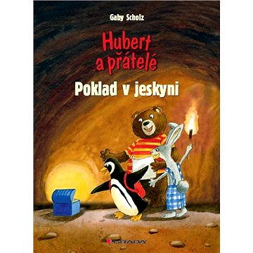 Hubert a přátelé - Poklad v jeskyni (978-80-247-4657-9)
