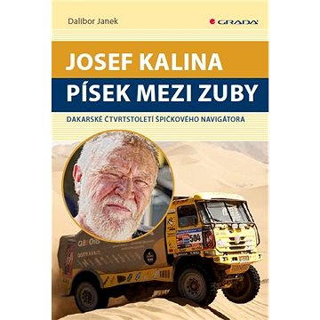Josef Kalina: Písek mezi zuby (978-80-247-4464-3)