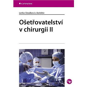 Ošetřovatelství v chirurgii II (978-80-247-3130-8)