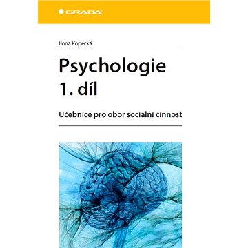 Psychologie 1. díl (978-80-247-3875-8)