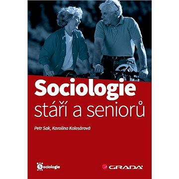 Sociologie stáří a seniorů (978-80-247-3850-5)