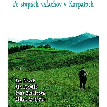 Po stopách valachov v Karpatoch (978-80-263-0632-0)