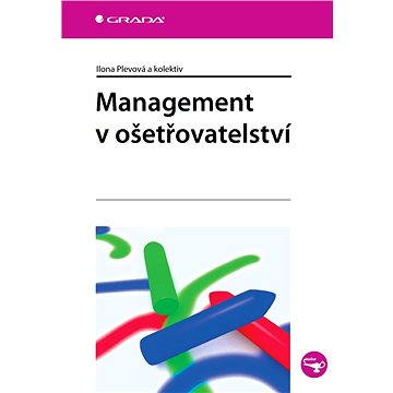 Management v ošetřovatelství (978-80-247-3871-0)