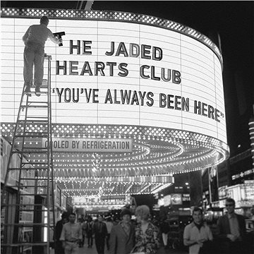 The Jaded Hearts Club: You've Always Been Here - LP (4050538609059)