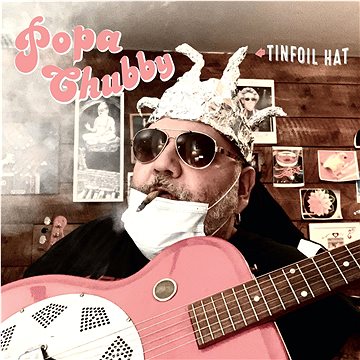 Chubby Popa: Tinfoil Hat - LP (5051083164771)