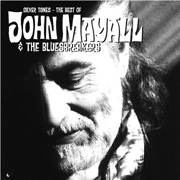Mayall John & The Bluesbreakers: Silver Tones: The Best of - CD (8718627233115)
