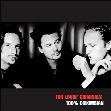 Fun Lovin Criminals: 100% Colombian - CD (5060516090013)