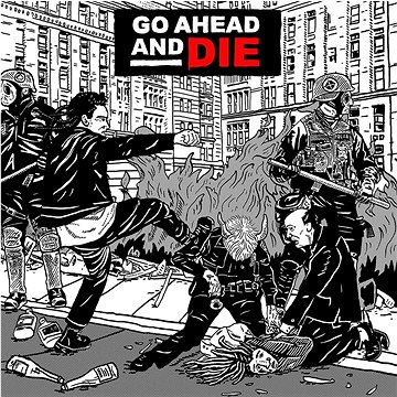 Go Ahead And Die: Go Ahead And Die - CD (0727361588625)