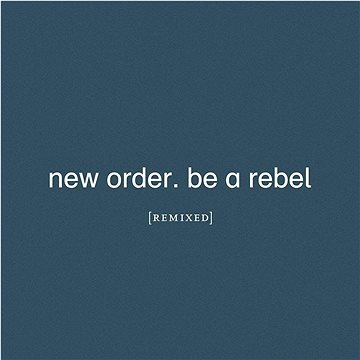 New Order: Be a Rebel Remixed (2x CD) - CD (5400863051655)