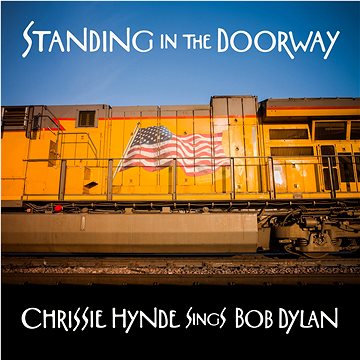 Hynde Chrissie: Standing In The Doorway: Chrissie Hynde Sings Bob Dylan - LP (4050538684261)