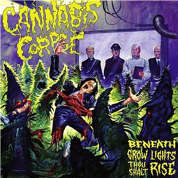 Cannabis Corpse: Beneath Grow Lights Thou Shalt Rise - CD (0822603231021)