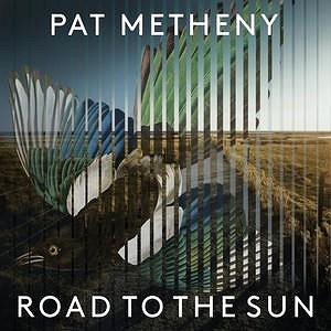 Metheny Pat: Road To The Sun (2x LP + CD) - LP-CD (4050538715941)