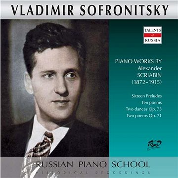 Sofronitsky Vladimir: Sixteen Preludes Ten Poems Two Dances - CD (4600383162911)