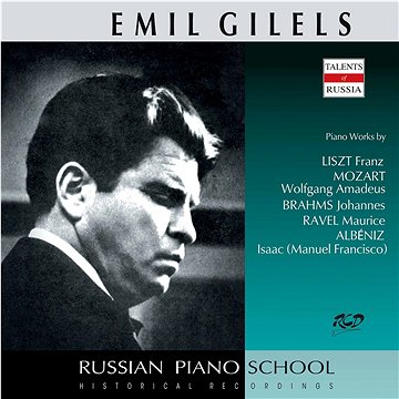 Gilels Emil: Piano Works by Liszt, Mozart, Brahms, Ravel, Albéniz - CD (4600383163710)