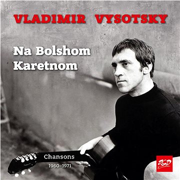 Vysotsky Vladimir: Vladimir Vysockij - Na Bolshom Karetnom - CD (4600383268071)