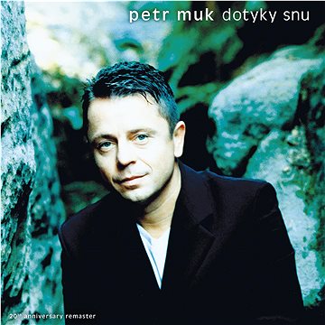 Muk Petr: Dotyky snu (20th Anniversary Remaster) - CD (5054197187667)