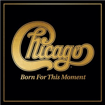 Chicago: Born For This Moment (Coloured) (2x LP) - LP (4050538811759)