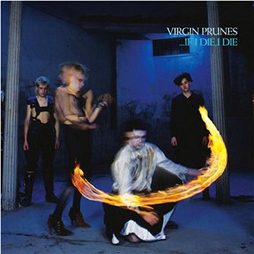 Virgin Prunes: ...if I Die, I Die (40th Anniversary Edition) - LP (4050538821604)