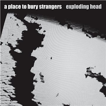 A Place to Bury Strangers: Exploding Head (2022 Remaster) (Coloured) - LP (4050538825497)