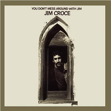 Croce Jim: You Don't Mess Around With Jim (50th Anniversary) - LP (4050538792010)