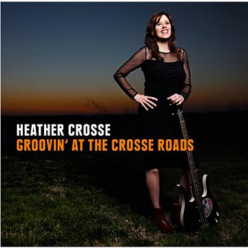 Crosse Heather: Groovin' At the Crosse Roads - CD (0710347121725)