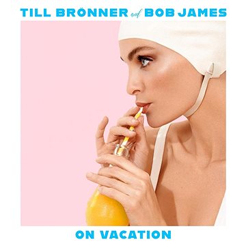 Bronner Till & Bob James: On Vacation (2x LP) - LP (0194397001211)