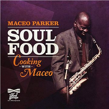 Parker Maceo: Soul Food: Cooking With Maceo - CD (0810020501247)