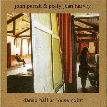Parish John & PJ Harvey: Dance Hall at Louse Point - LP (0896487)