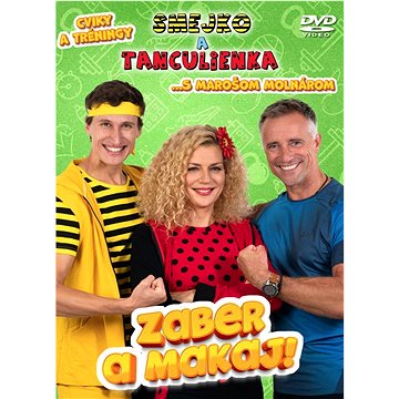 Smejko a Tanculienka: Zaber a makaj! - DVD (2422012-9)
