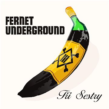 Tři sestry: Fernet Underground - CD (2564610578)