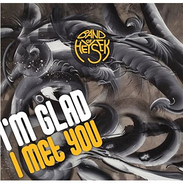 Band of Heysek: I'm Glad I Met You - CD (2664518-2)
