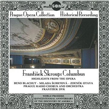 Prague Radio Chorus: František Škroup - Columbus - Highlights from the Opera (Prague Opera Collectio (310153-2)