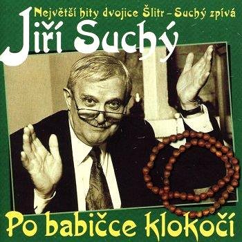 Jiří Suchý: Po babičce klokočí - CD (310569-2)