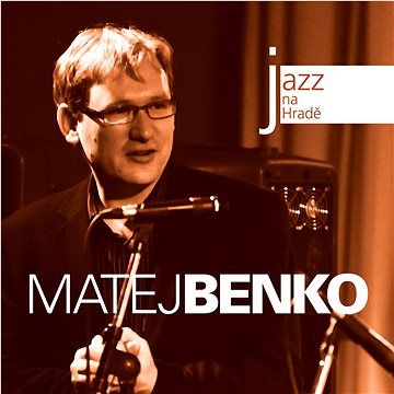 Benko Matěj: Jazz na Hradě - Matej Benko - CD (310779-2)