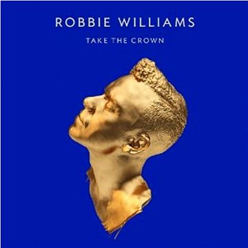 Williams Robbie: take The Crown - CD (3716807)