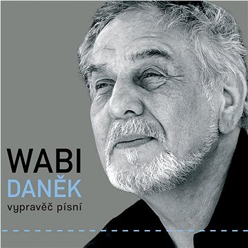 Daněk Wabi: Vypravěč písní (3x CD) - CD (3847964)
