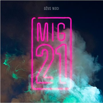 Mig 21: Džus Noci - CD (3863899)