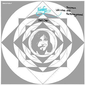 The Kinks: Lola Versus Powerman And The Moneygoround, Pt. 1 (5 disků) - 3x CD+ 2x LP (4050538600193)