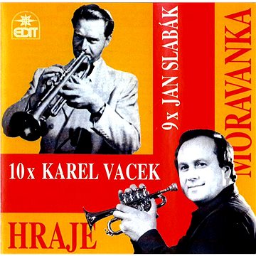 Moravanka: 10x Karel Vacek, 9x Jan Slabák - CD (410083-2)