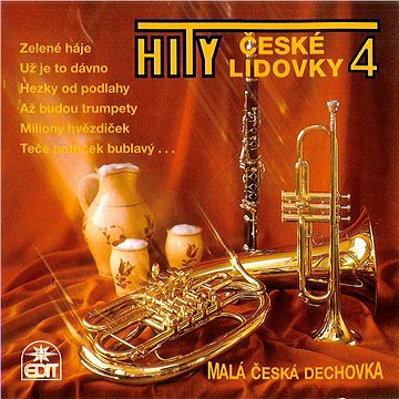 Malá česká dechovka: Hity české lidovky 4 - CD (410091-2)