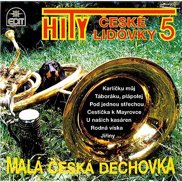 Malá česká dechovka: Hity české lidovky 5 - CD (410125-2)