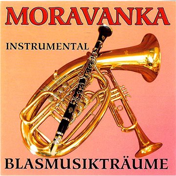 Moravanka: Blasmusikträume Instrumental - CD (410168-2)