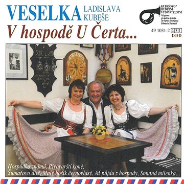 Veselka Ladislava Kubeše: V hospodě U Čerta - CD (491031-2)