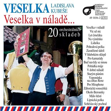 Veselka Ladislava Kubeše: Veselka v náladě - CD (491036-2)